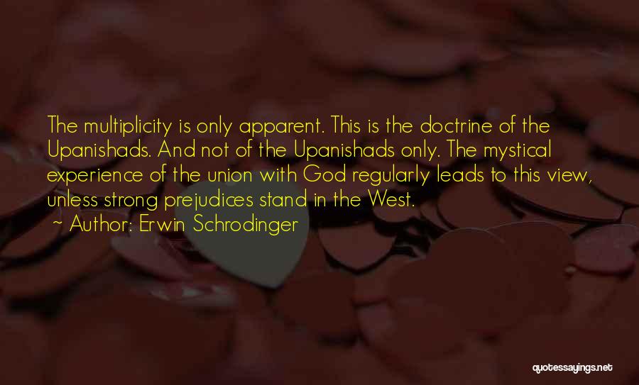 The Upanishads Quotes By Erwin Schrodinger