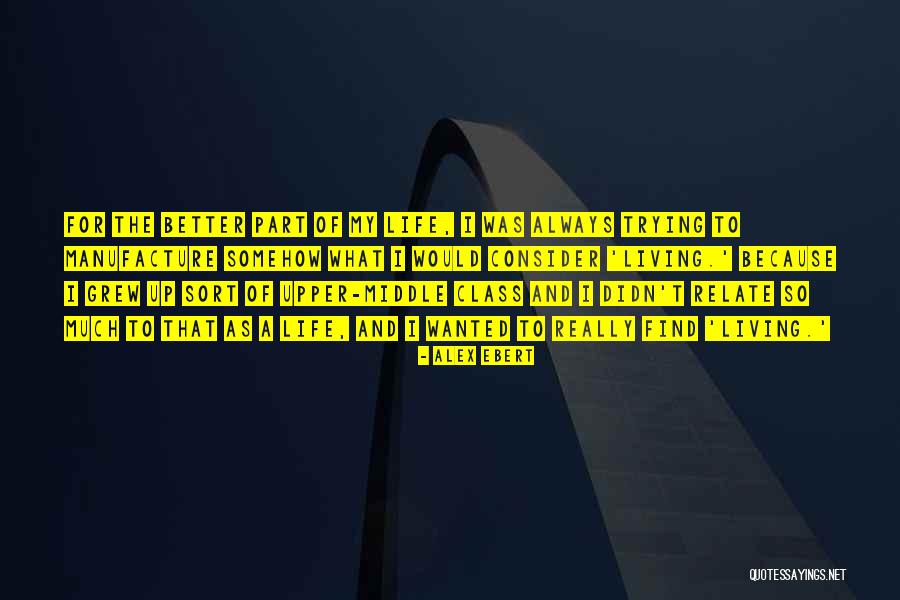 The Upper Class Quotes By Alex Ebert The Upper Class Quotes By Alex Ebert