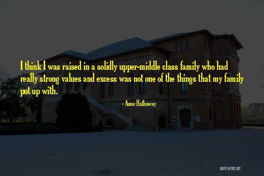 The Upper Class Quotes By Anne Hathaway The Upper Class Quotes By Anne Hathaway