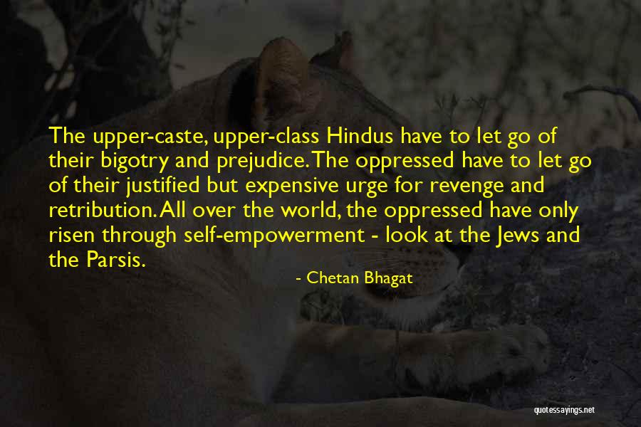 The Upper Class Quotes By Chetan Bhagat The Upper Class Quotes By Chetan Bhagat