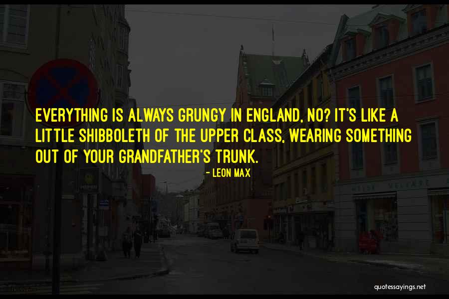 The Upper Class Quotes By Leon Max The Upper Class Quotes By Leon Max