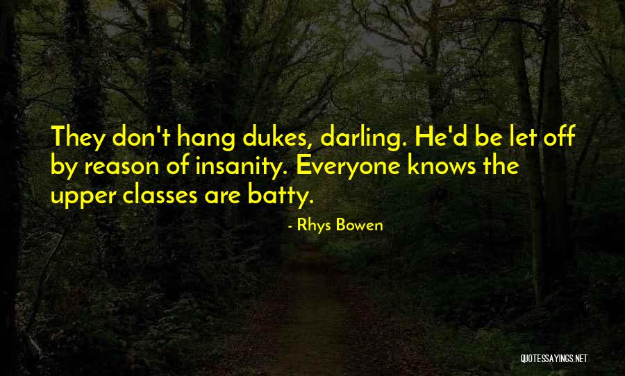 The Upper Class Quotes By Rhys Bowen The Upper Class Quotes By Rhys Bowen