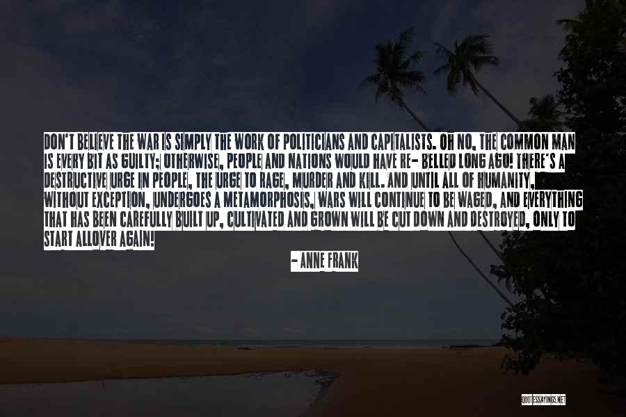The Urge To Kill Quotes By Anne Frank The Urge To Kill Quotes By Anne Frank