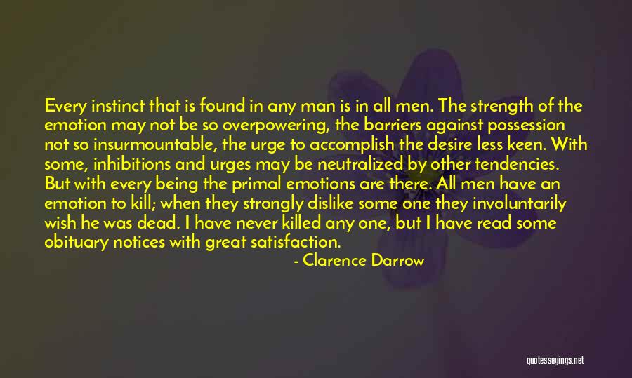 The Urge To Kill Quotes By Clarence Darrow The Urge To Kill Quotes By Clarence Darrow