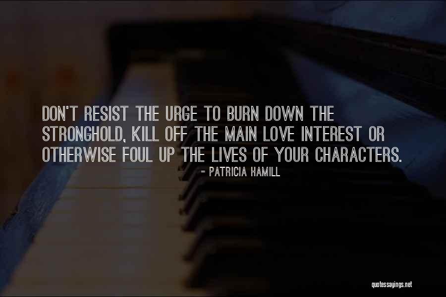 The Urge To Kill Quotes By Patricia Hamill The Urge To Kill Quotes By Patricia Hamill