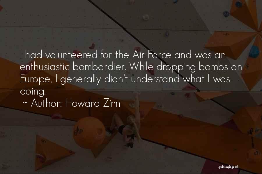The Us Air Force Quotes By Howard Zinn