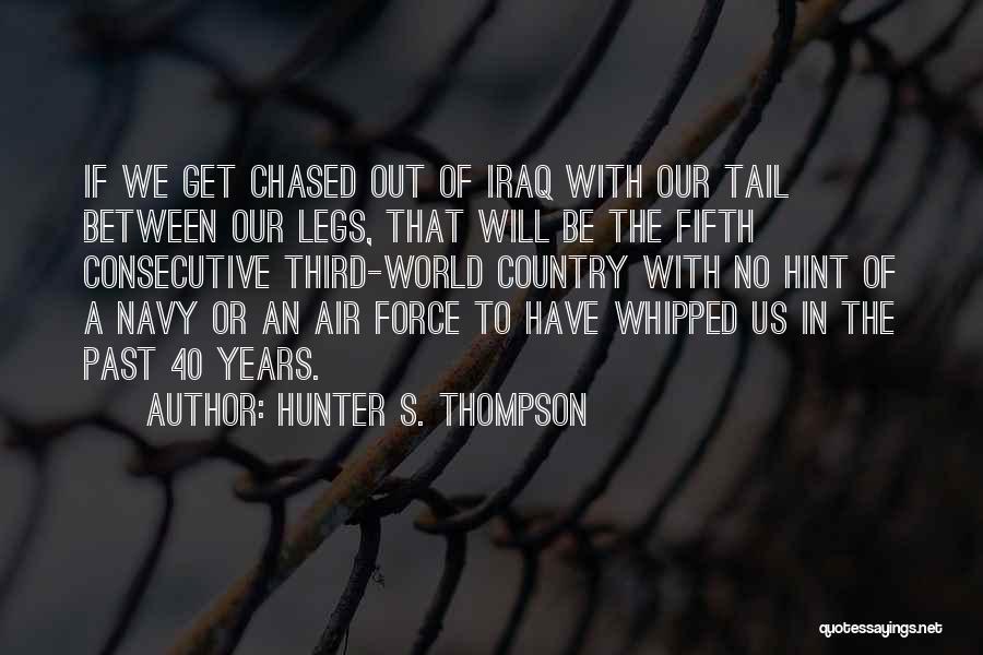 The Us Air Force Quotes By Hunter S. Thompson