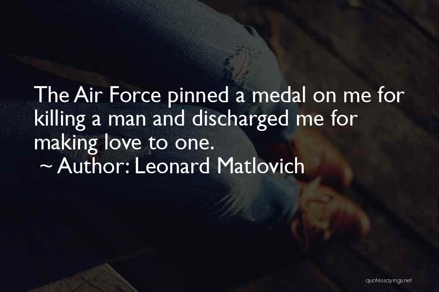 The Us Air Force Quotes By Leonard Matlovich
