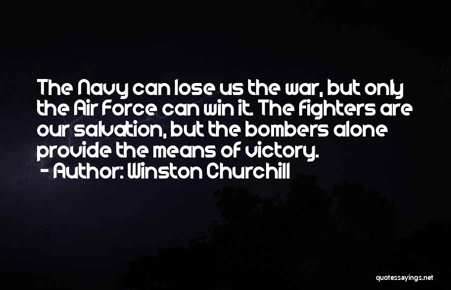 The Us Air Force Quotes By Winston Churchill