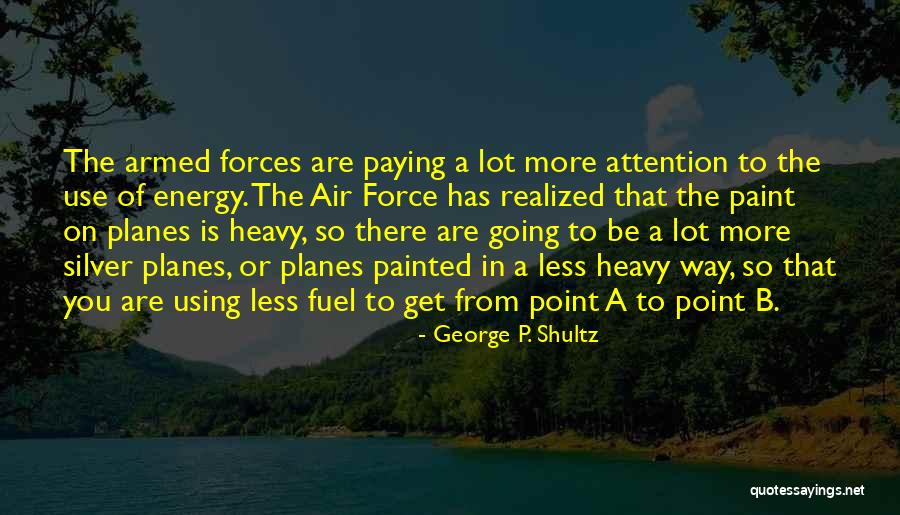 The Us Armed Forces Quotes By George P. Shultz The Us Armed Forces Quotes By George P. Shultz