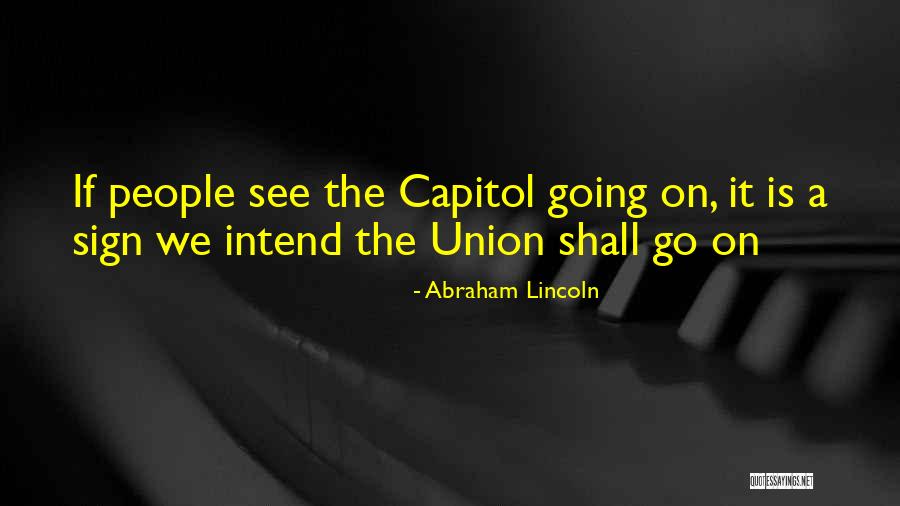 The Us Capitol Quotes By Abraham Lincoln The Us Capitol Quotes By Abraham Lincoln