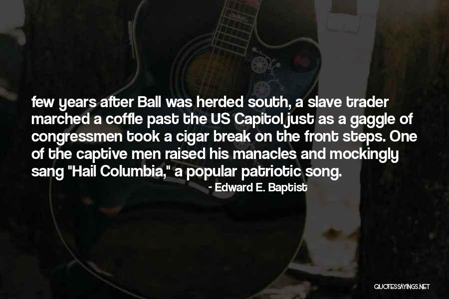The Us Capitol Quotes By Edward E. Baptist The Us Capitol Quotes By Edward E. Baptist
