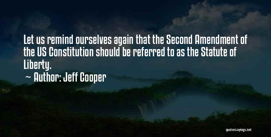 The Us Constitution Quotes By Jeff Cooper