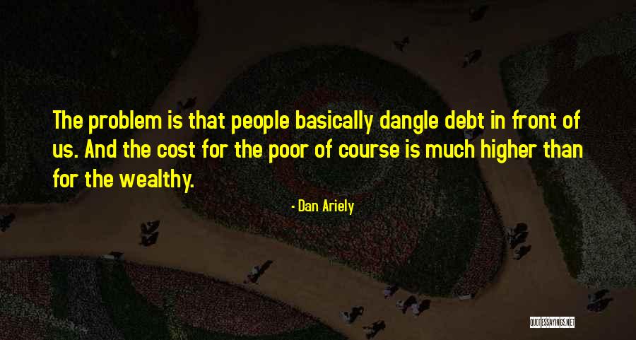 The Us Debt Quotes By Dan Ariely The Us Debt Quotes By Dan Ariely