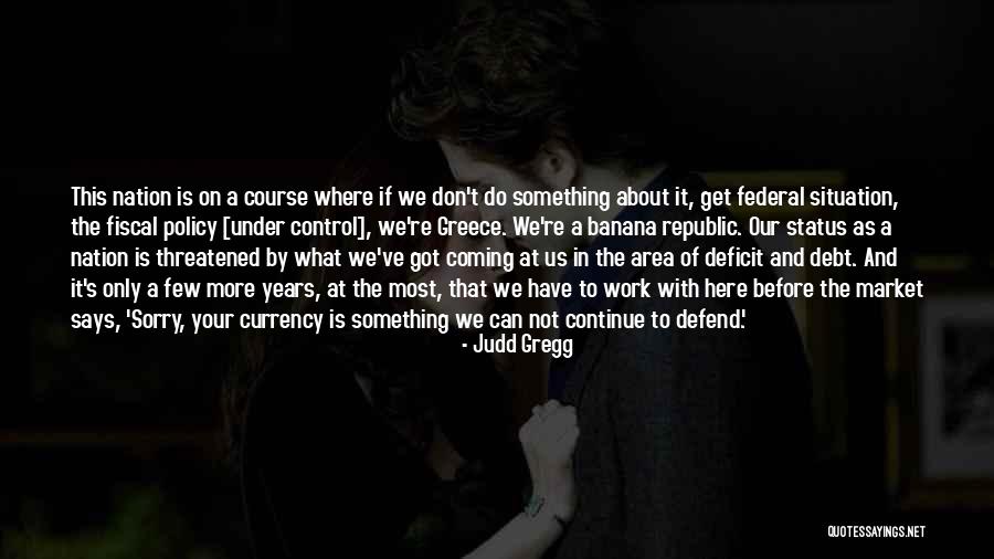 The Us Debt Quotes By Judd Gregg The Us Debt Quotes By Judd Gregg
