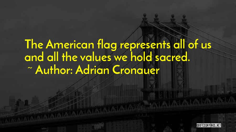 The Us Flag Quotes By Adrian Cronauer