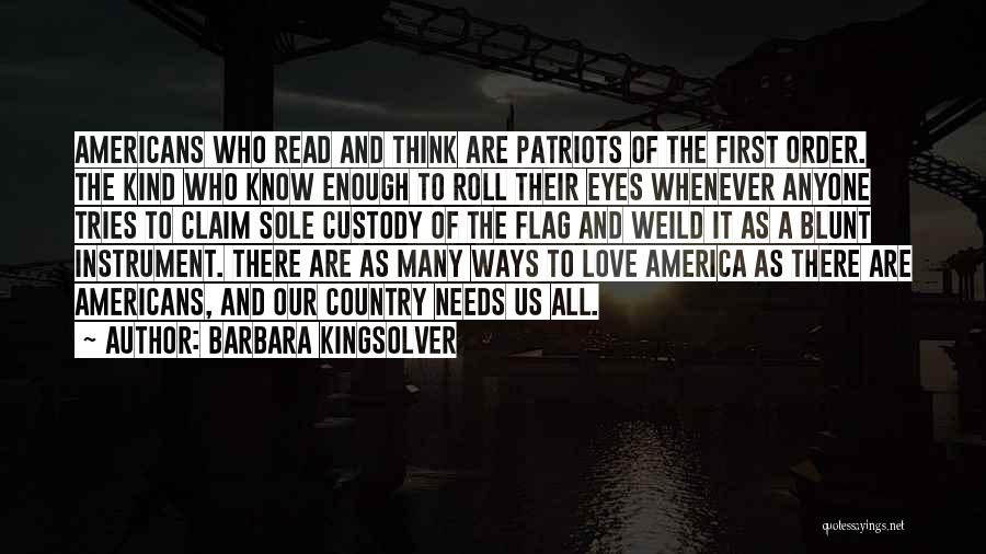 The Us Flag Quotes By Barbara Kingsolver