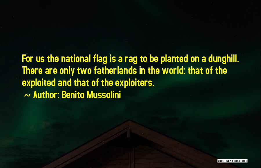 The Us Flag Quotes By Benito Mussolini