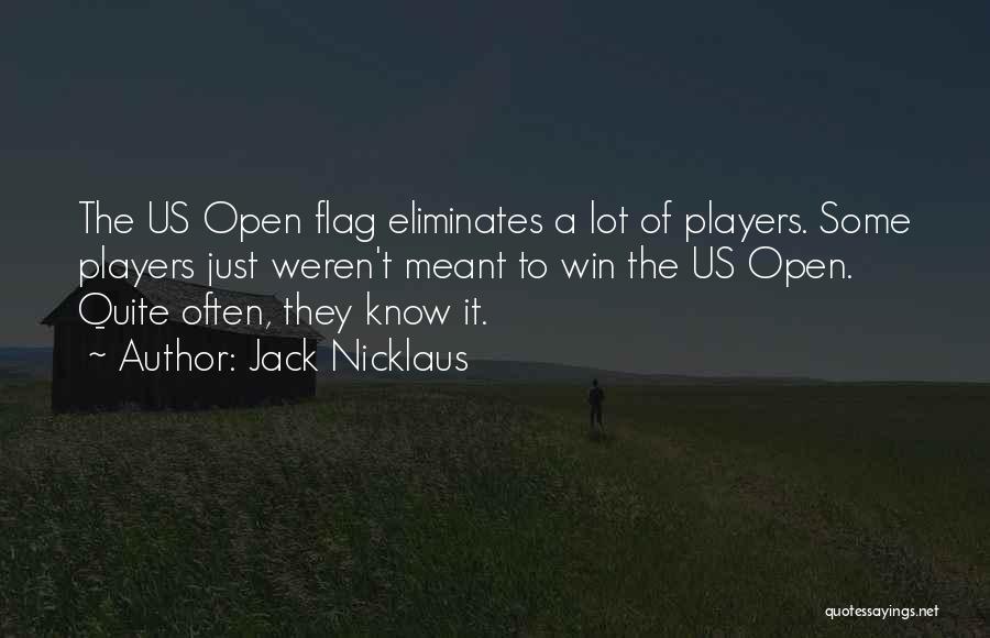 The Us Flag Quotes By Jack Nicklaus