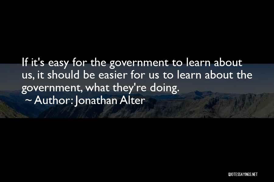 The Us Government Quotes By Jonathan Alter