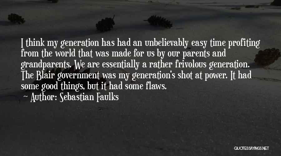 The Us Government Quotes By Sebastian Faulks