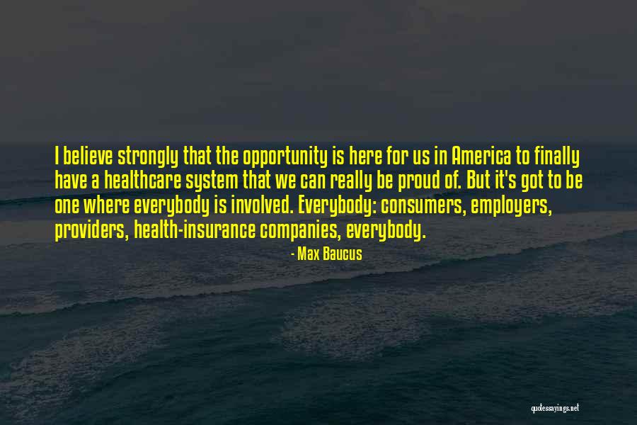 The Us Healthcare System Quotes By Max Baucus The Us Healthcare System Quotes By Max Baucus
