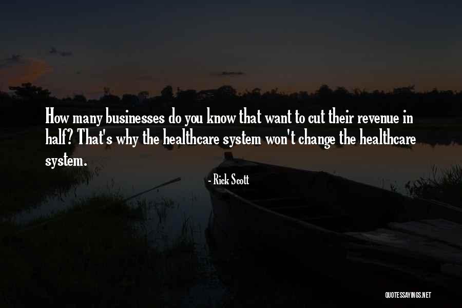 The Us Healthcare System Quotes By Rick Scott The Us Healthcare System Quotes By Rick Scott