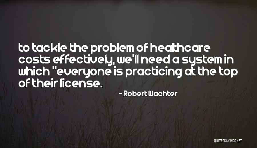 The Us Healthcare System Quotes By Robert Wachter