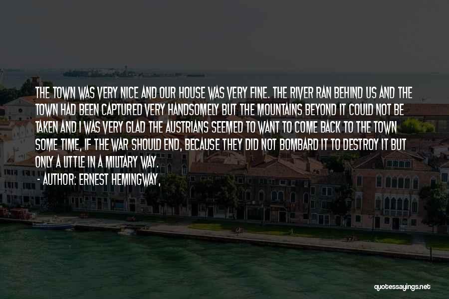 The Us Military Quotes By Ernest Hemingway,