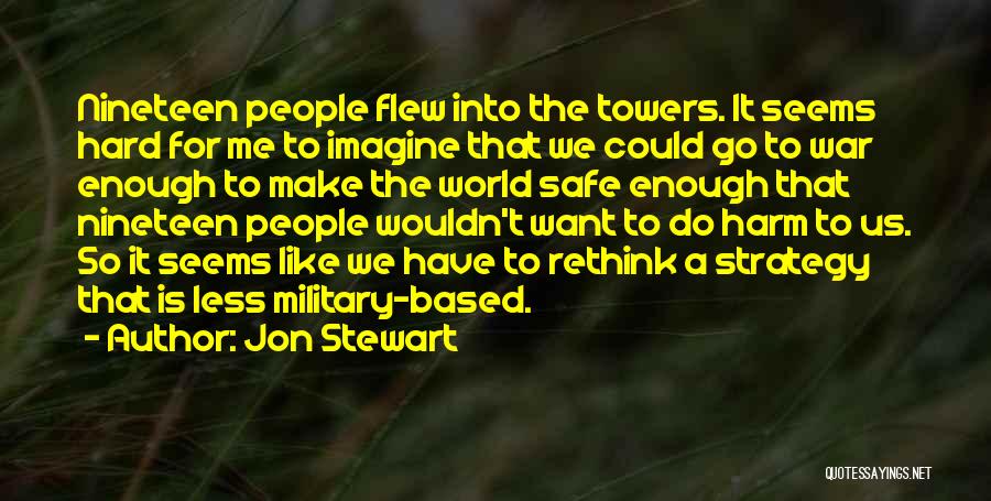 The Us Military Quotes By Jon Stewart