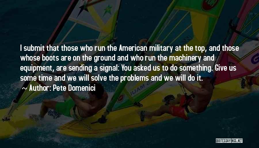 The Us Military Quotes By Pete Domenici