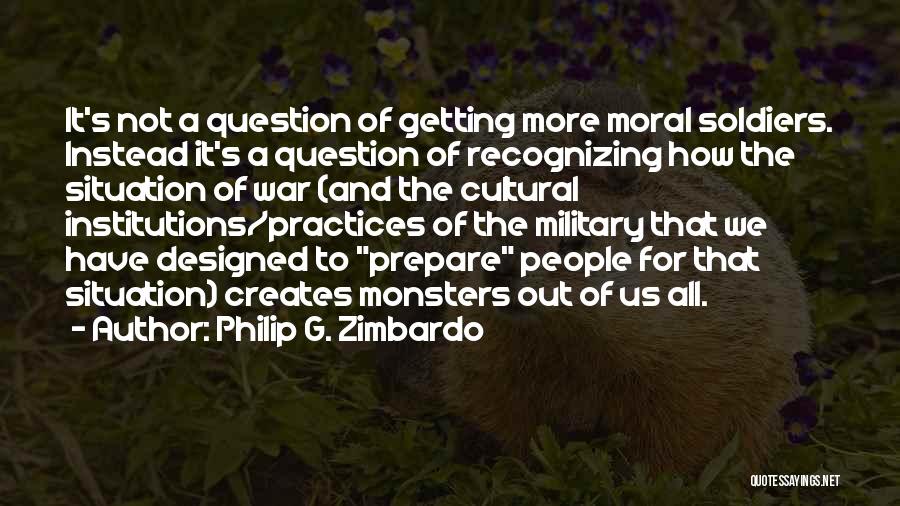 The Us Military Quotes By Philip G. Zimbardo