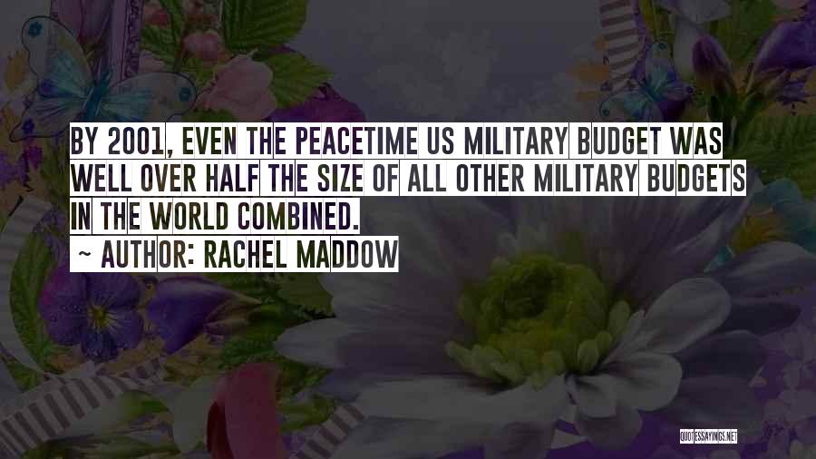 The Us Military Quotes By Rachel Maddow