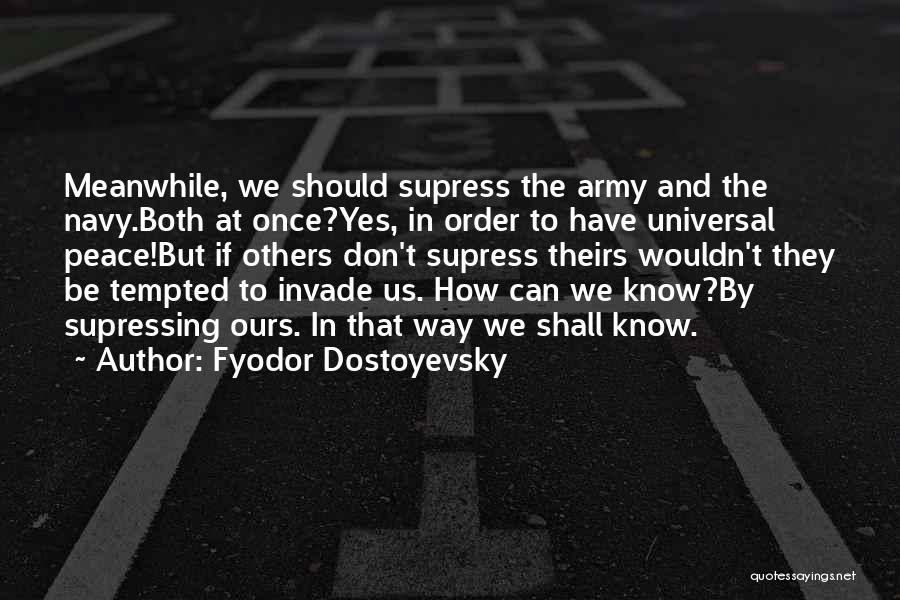 The Us Navy Quotes By Fyodor Dostoyevsky