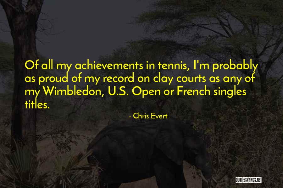 The Us Open Tennis Quotes By Chris Evert The Us Open Tennis Quotes By Chris Evert
