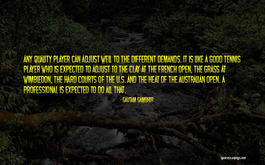 The Us Open Tennis Quotes By Gautam Gambhir The Us Open Tennis Quotes By Gautam Gambhir