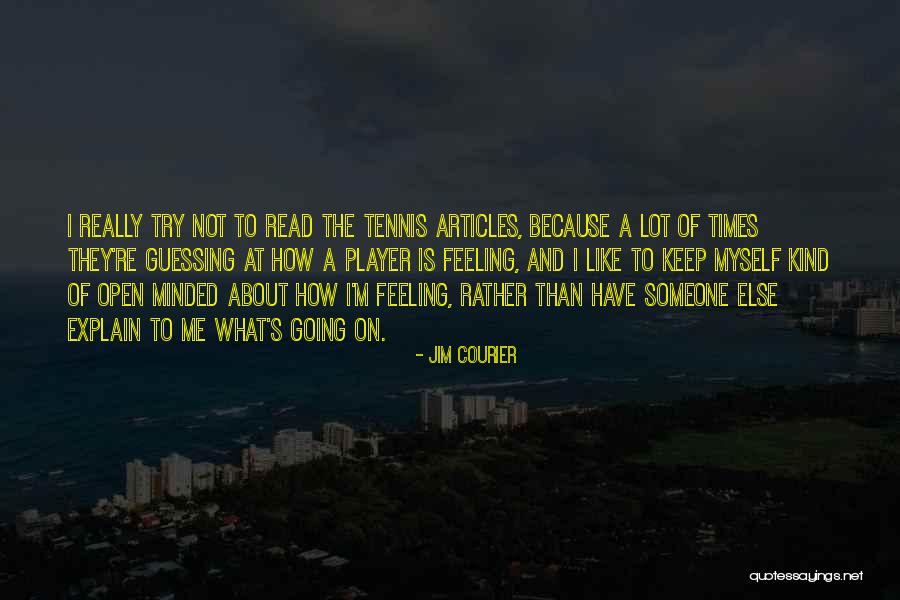 The Us Open Tennis Quotes By Jim Courier The Us Open Tennis Quotes By Jim Courier