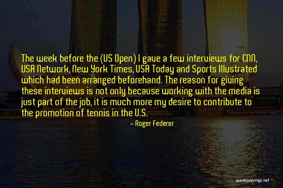 The Us Open Tennis Quotes By Roger Federer The Us Open Tennis Quotes By Roger Federer