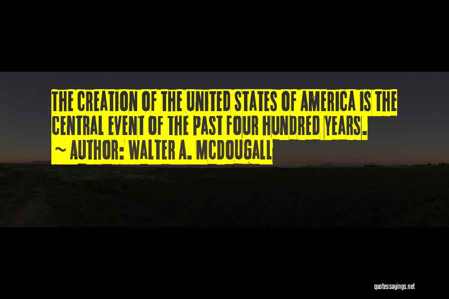 The Usa Quotes By Walter A. McDougall