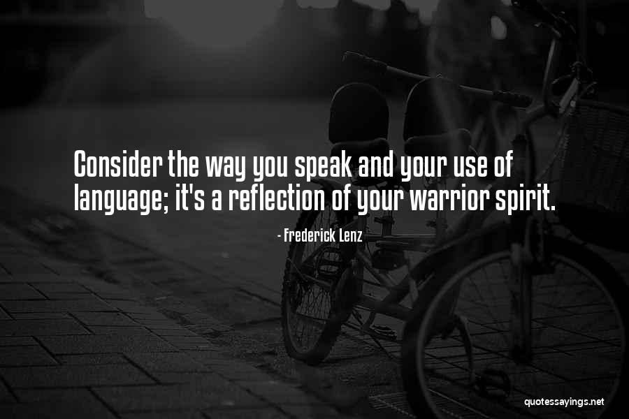 The Use Of Language Quotes By Frederick Lenz The Use Of Language Quotes By Frederick Lenz