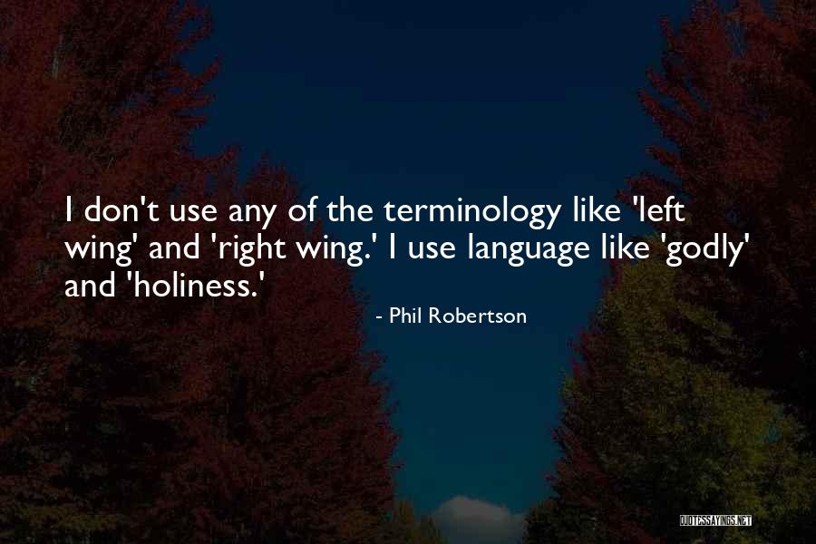 The Use Of Language Quotes By Phil Robertson The Use Of Language Quotes By Phil Robertson