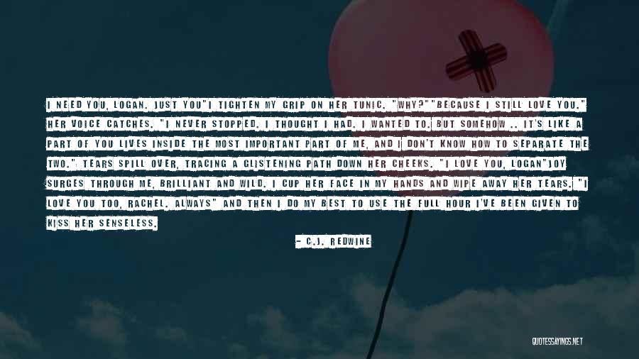 The Use Of Tears Quotes By C.J. Redwine The Use Of Tears Quotes By C.J. Redwine