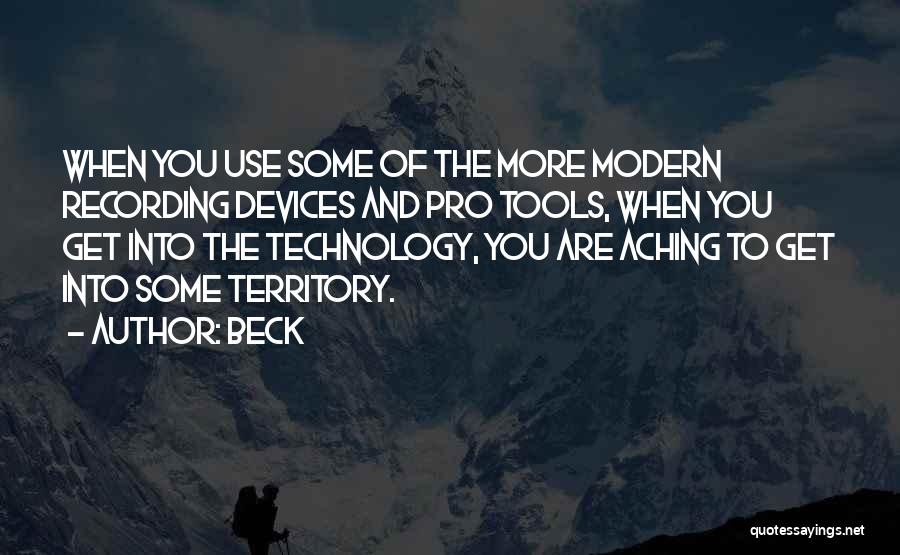 The Use Of Technology Quotes By Beck