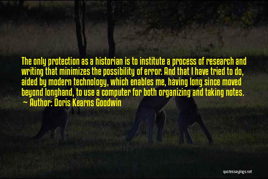 The Use Of Technology Quotes By Doris Kearns Goodwin