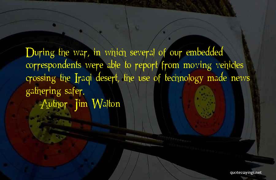 The Use Of Technology Quotes By Jim Walton