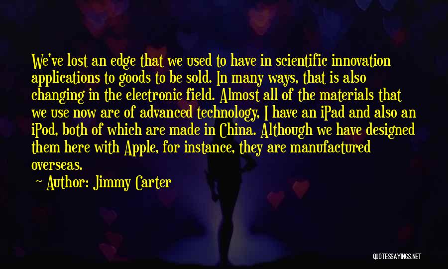 The Use Of Technology Quotes By Jimmy Carter
