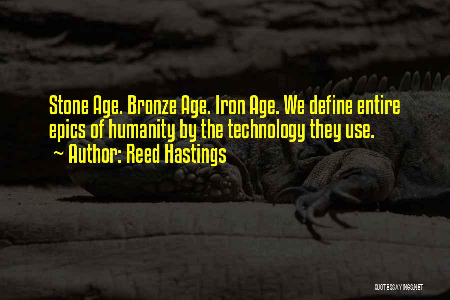 The Use Of Technology Quotes By Reed Hastings