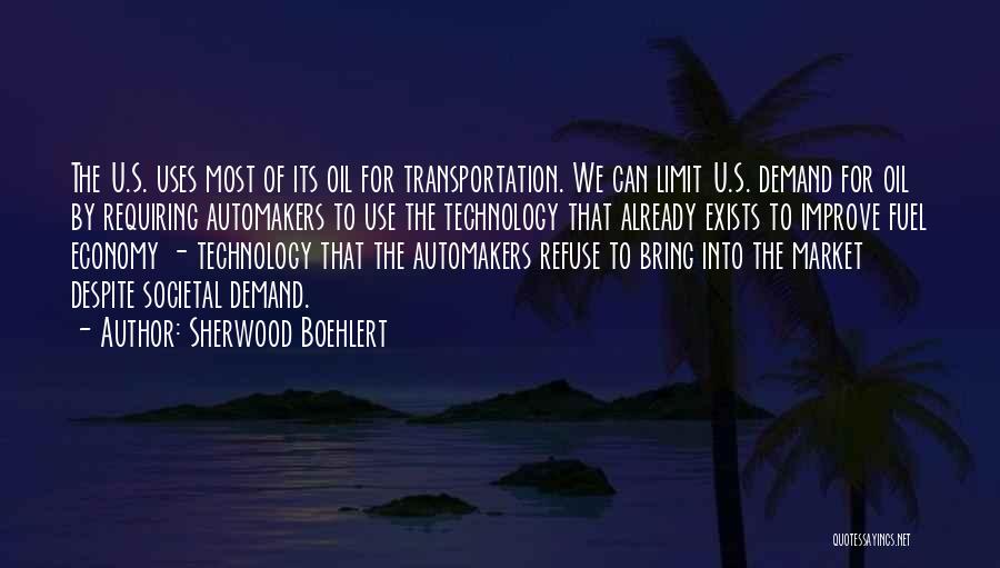 The Use Of Technology Quotes By Sherwood Boehlert