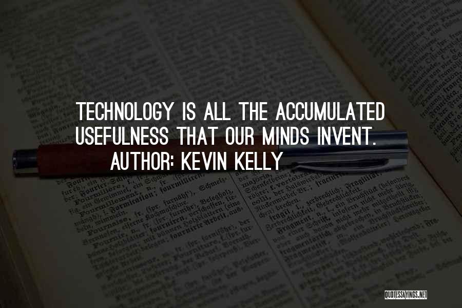 The Usefulness Of Technology Quotes By Kevin Kelly