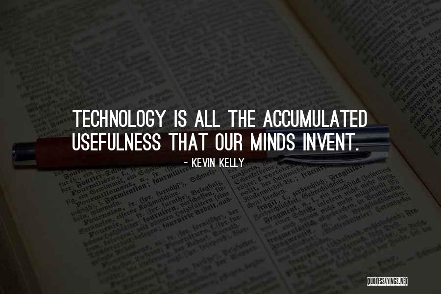 The Usefulness Of Technology Quotes By Kevin Kelly